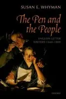 Pen and the People - Whyman, Susan (Independent Scholar, formerly Lecturer in British History at Princeton University)