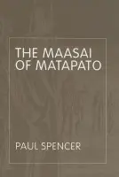 Maasai of Matapato - Spencer, Paul