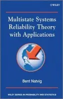 Multistate Systems Reliability Theory with Applications - Natvig, Bent