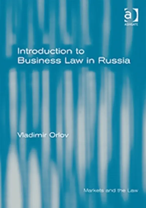 Introduction to Business Law in Russia - Orlov, Vladimir