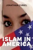 Islam in America - Curiel, Jonathan