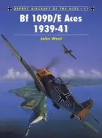 Bf 109D/E Aces 1939-41 - Weal, John (Aviation author/artist)