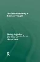 New Dictionary of Kleinian Thought - Bott Spillius, Elizabeth (British Psychoanalytical Society, London, UK) a Milton, Jane (The Melanie Klein Trust, London, UK) a Garvey, Penelope (psychoanalyst, in private practice, Devon, UK) a Couve, Cyril (psychoanalyst, in private practice, London, UK) a Stein