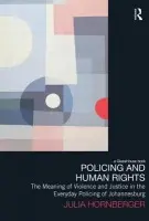 Policing and Human Rights - Hornberger, Julia (University of Zurich, Switzerland)
