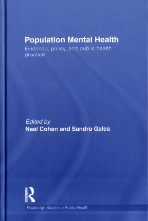 Population Mental Health - Cohen, Neal (Hunter College, CUNY, USA) a Galea, Sandro (Columbia University, USA)