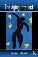 Aging Intellect - Powell, Douglas H. (Harvard Medical School, Massachusetts, USA)