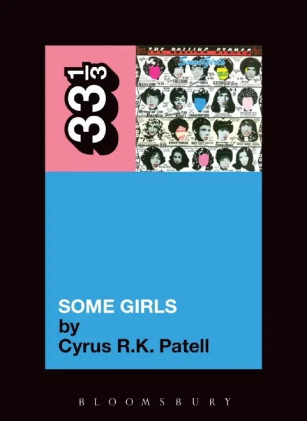Rolling Stones' Some Girls - Patell, Cyrus R.K. (NYU Abu Dhabi and NYU, USA)