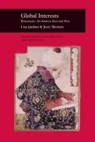 Global Interests â€“ Renaissance Art between East and West - Jardine Lisa, Jerry Brotton