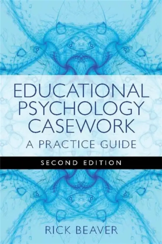 Educational Psychology Casework - Beaver, Rick