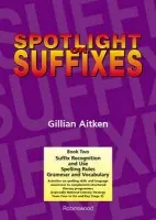 Spotlight on Suffixes Book 2 - Aitken, Gillian