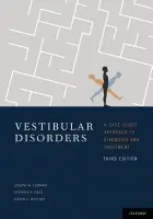 Vestibular Disorders - Furman, Joseph (MD, PhD, MD, PhD, Department of Otolaryngology, University of Pittsburgh, Philadelphia, PA) a Cass, Stephen (MD, MD, Department of Otolaryngology, University of Colorado) a Whitney, Susan (PT, PhD, NCS, FAPTA, PT, PhD, NCS, FAPTA, Department o