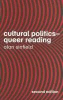 Cultural Politics - Queer Reading - Sinfield, Alan (University of Sussex, UK)