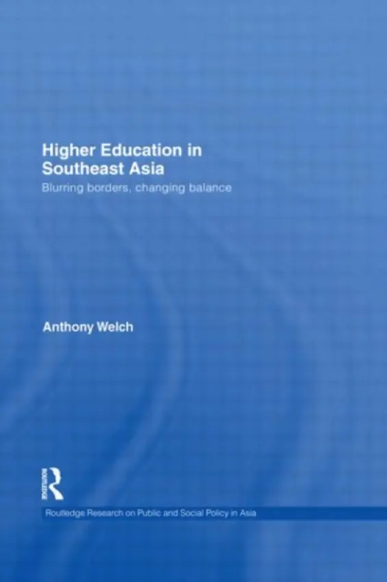Higher Education in Southeast Asia - Welch, Anthony (University of Sydney, Australia)