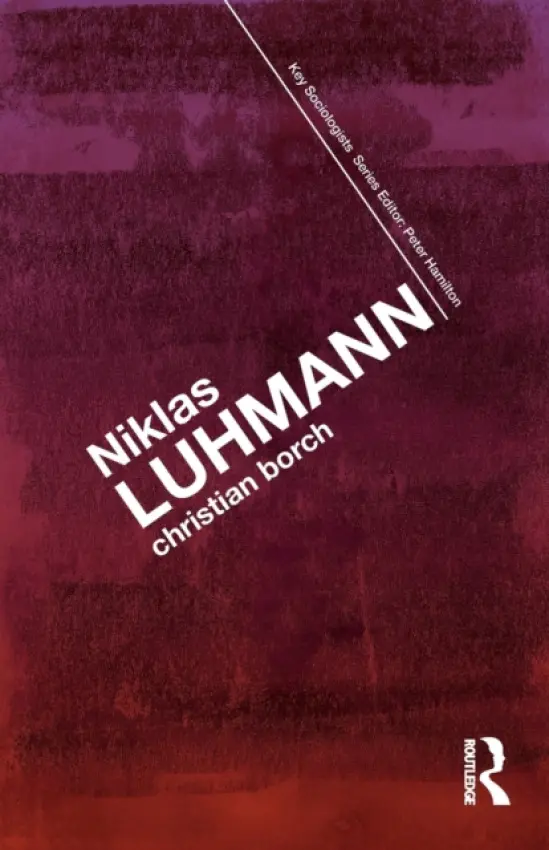 Niklas Luhmann - Borch, Christian (University of Copenhagen, Denmark)