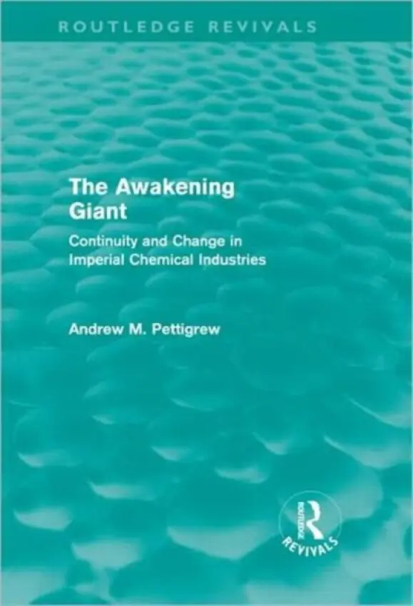 Awakening Giant (Routledge Revivals) - Pettigrew, Andrew (Said Business School, Oxford)