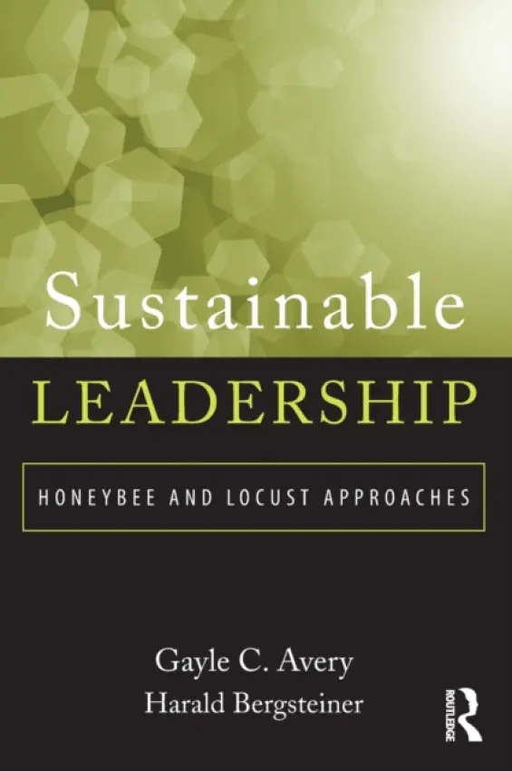 Sustainable Leadership - Avery, Gayle (Macquarie University, Australia) a Bergsteiner, Harald (Macquarie University, Australia)