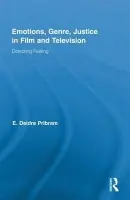 Emotions, Genre, Justice in Film and Television - Pribram, Deidre (Molloy College, USA)