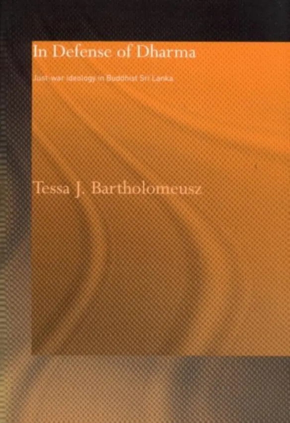 In Defense of Dharma - Bartholomeusz, Tessa J.