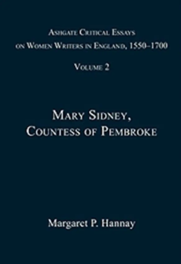 Ashgate Critical Essays on Women Writers in England, 1550-1700