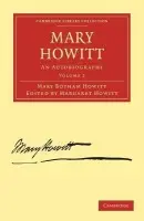 Mary Howitt: Volume 2 - Howitt, Mary Botham