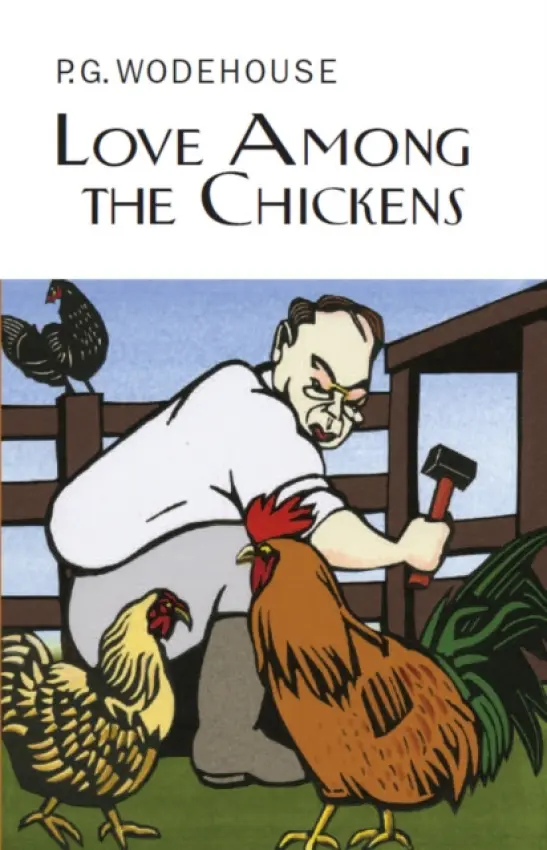 Love Among the Chickens - Pelham Grenville Wodehouse