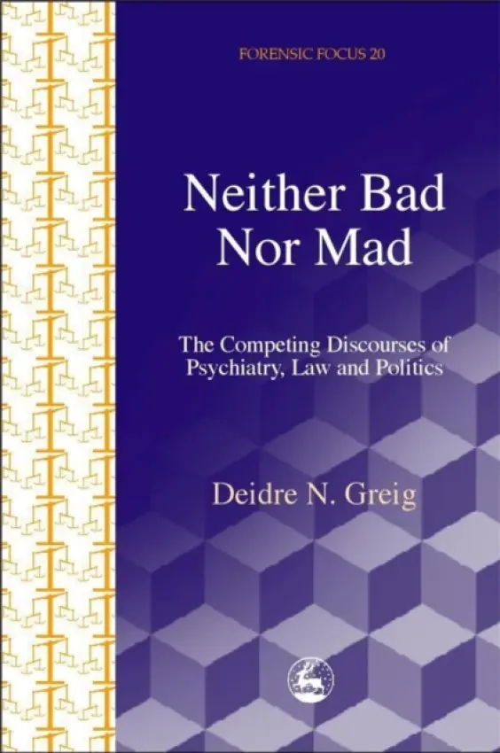 Neither Bad Nor Mad - Greig, Deidre