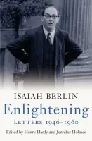 Enlightening: Letters 1946 - 1960 - Berlin, Isaiah