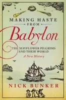 Making Haste From Babylon - Bunker, Nick