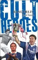 Rangers Cult Heroes - Smith, Dr. Paul