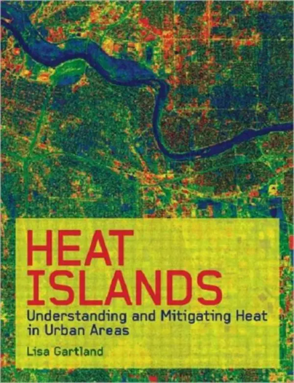 Heat Islands - Gartland, Lisa Mummery