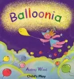 Balloonia - Wood, Audrey
