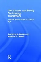 Couple and Family Technology Framework - Hertlein, Katherine M. (University of Las Vegas, Nevada, USA) a Blumer, Markie L. C. (University of Las Vegas, Nevada, USA)