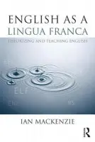 English as a Lingua Franca - Mackenzie, Ian (University of Geneva, Switzerland)