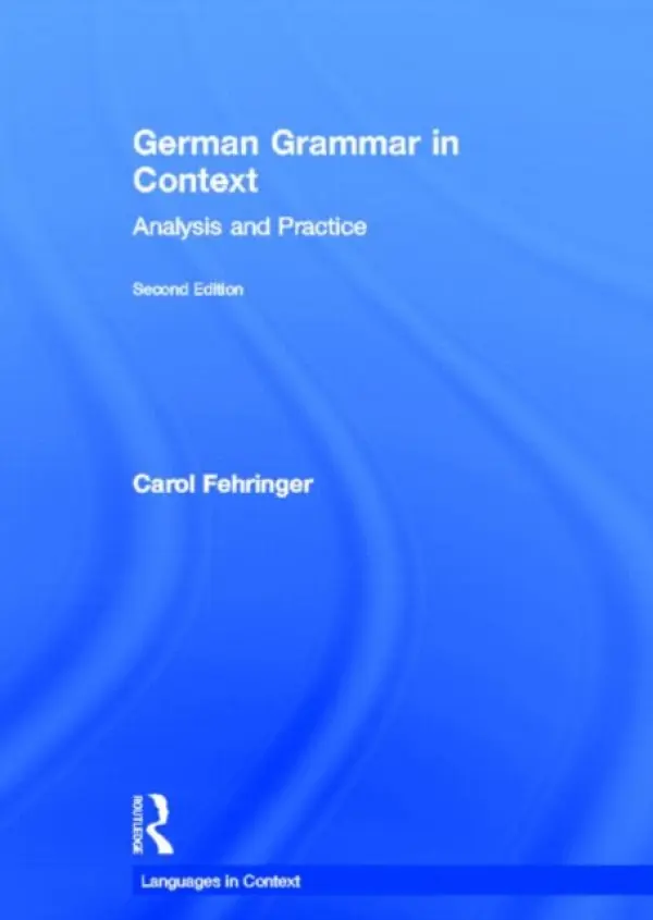 German Grammar in Context - Fehringer, Carol (Newcastle University, UK)