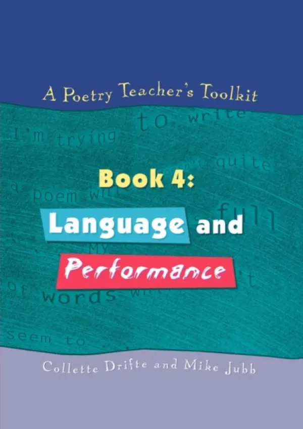 Poetry Teacher's Toolkit - Drifte, Collette a Jubb, Mike