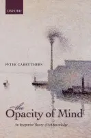 Opacity of Mind - Carruthers, Peter (University of Maryland)