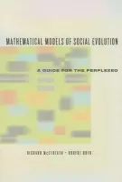 Mathematical Models of Social Evolution - A Guide for the Perplexed - Mcelreath, Richard a Boyd, Robert a Boyd, Robert