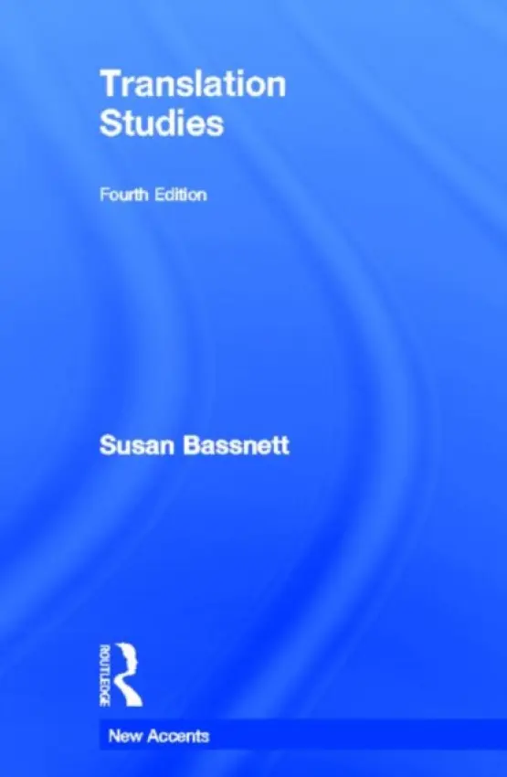 Translation Studies - Bassnett, Susan (The University of Warwick, UK)
