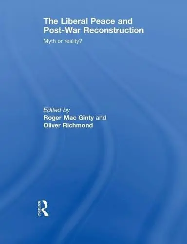 Liberal Peace and Post-War Reconstruction