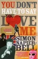 You Don't Have To Say You Love Me - Napier-Bell, Simon
