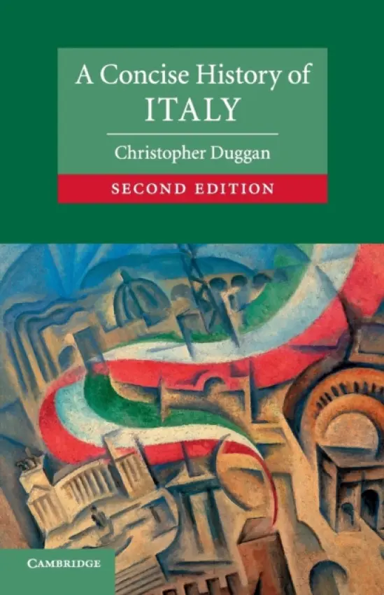 Concise History of Italy - Duggan, Christopher (University of Reading)