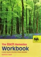 Bach Remedies Workbook - Ball, Stefan