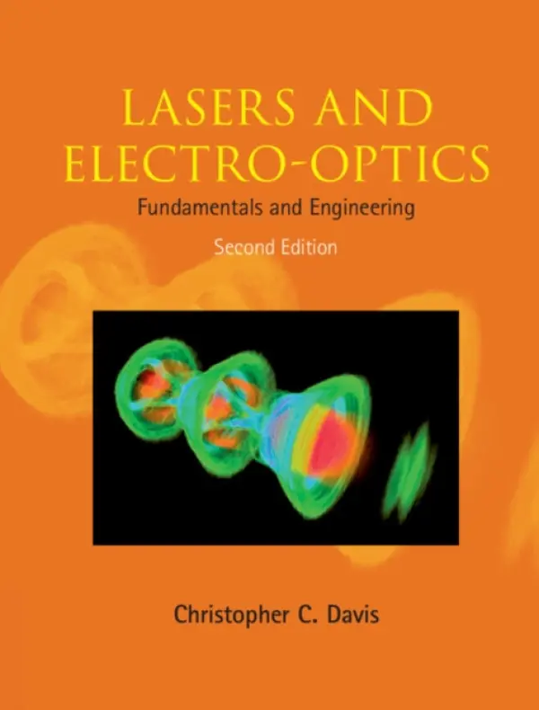 Lasers and Electro-optics - Davis, Christopher C. (University of Maryland, College Park)