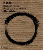 D.O.M. - Alex Atala