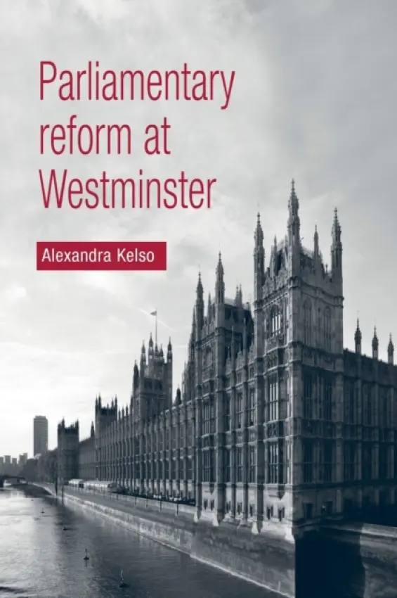 Parliamentary Reform at Westminster - Kelso, Alexandra