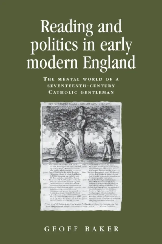 Reading and Politics in Early Modern England - Baker, Geoff