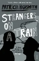 Strangers on a Train - Highsmith, Patricia