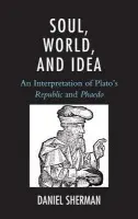 Soul, World, and Idea - Sherman, Daniel