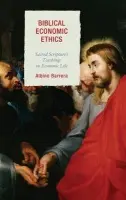 Biblical Economic Ethics - Barrera, Albino