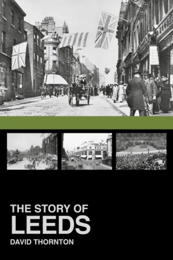 Story of Leeds - Thornton, David